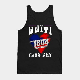 Happy Haiti Flag Day Celebrate Haiti 1804 - Patriotic Heritage Pride Tank Top